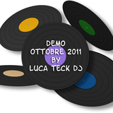Demo OTTOBRE 2011 by Luca Teck Dj