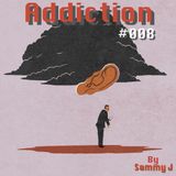 Addiction #008