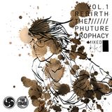 Rebirth : The Phuture Prophacy mix