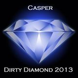 Casper - Dirty Diamond 2013