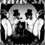 Berlin '32 - An Evening of Dark Cabaret & Dance