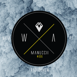 "WE ARE MANUCCII" Radio Show 006