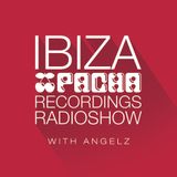 Pacha Recordings Radio Show with AngelZ - Week 232 - 2015 Hits Special