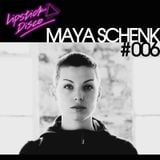 LIPSTICK DISCO EXCLUSIVE MIXTAPE #006 - MAYA SCHENK