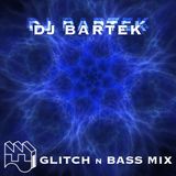 DJ BARTEK GLITCH n BASS MIX 2012