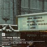 Cosmin TRG X Call Super - Thursday 21st January