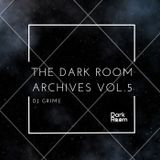 The Dark Room Archives Vol.5 - DJ Grime