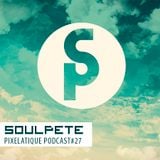 Pixelatique Podcast #27 - Soulpete