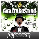 Gigi D'Agostino Tributo Mix Parte 02 by Dj-Laeske