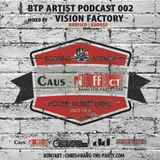 VISION FACTORY - BTP ARTIST PODCAST 002
