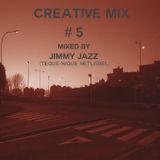 Creative Mix #5 w/ Jimmy Jazz (Teque-Nique Netlabel)