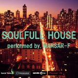 "Soulfull House" performed by. MARSAR-F