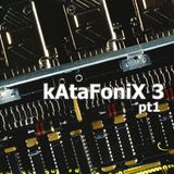 kAtaFoniX 3 pt1