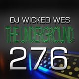 Dj Wicked Wes - The Underground 276