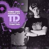 Tomas Drex PODCAST 030 - guestmix by Tomas Drex