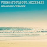 Vibes4YourSoul Mixes#23 - Balearic Feeling