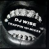 WISE'S TUESDAY TRAP MIX...MARCH 2016