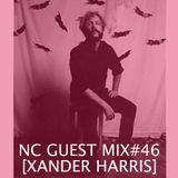 NC GUEST MIX#46: XANDER HARRIS