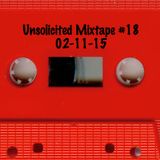 Unsolicited Mixtape #18 (02-11-15)