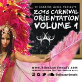 DJ Hazzard Music Presents 2016 Carnival Orientation Vol. 1