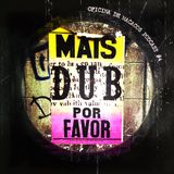 Mais Dub Por Favor (mixed by Johnny Wazagoo')