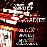 Vinyl Vaults 0003 - March 17 2016 - Special guest GADJET