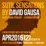 Sutil Sensations Radio Show/Podcast -April 21st 2016- With hot new beats from the W Hotel in Qatar!