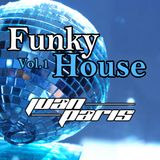 Funky House vol.1 mixed by Juan Paris