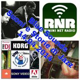Blue Sounds - Suoni e Storie di Jazz - Rimini Net Radio - 14-04-2014