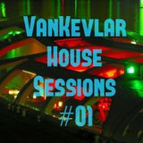 VanKevlar - HOUSE SESSIONS #01