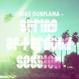 MIKE DUBFLAMA - SPRING AFTERNOON SESSION