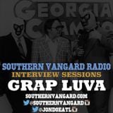 Southern Vangard Radio Interview Session - Grap Luva
