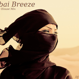 Dubai Breeze - Jazzy House Mix