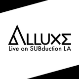 Alluxe Live on SUBduction LA