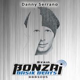 BBBS005 Bonzai Basik Beats Spain Presents Danny Serrano
