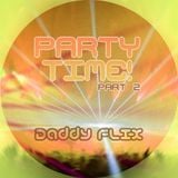 Daddy flix party time! mix (part two)