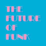 The Future of Funk