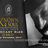 FSS Promo pres. DJ MRcSp`Known 4 Soul Show (End Of The Year) Pod No 28 - 29th Dec 2015
