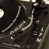 Kickstart The Weekend 25-03-2016