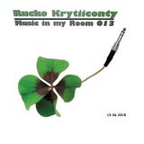 Rucko Krytiiconty - Music in my Room 013 (10_06_2015)