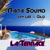 Rara Sound " La Terrace" July mixed Ian Les & Gilo