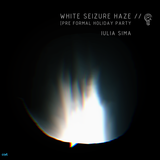 Iulia Sima for White Seizure Haze on Delahaze.fm