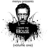 menyu presents: i want my house (volume one)