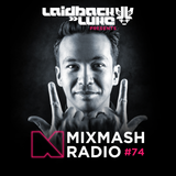 Laidback Luke presents: Mixmash Radio #074