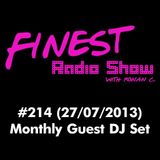 FINEST RADIO SHOW #214 (27/07/2013)