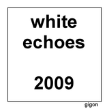 Gigon_-_White_Echoes_Of_2009