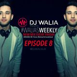 #WaliasWeekly Ep.8 - @DJWALIAUK