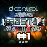 D Control Deejay Sesiones #1 Hardstyle Feel The Bass 30-05-2014