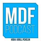 Kirill Pchelin - MDF Podcast oo4 (09.07.2014)