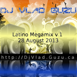 DJ Vlad Guzu - Latino Megamix v.1 (28 August 2013)